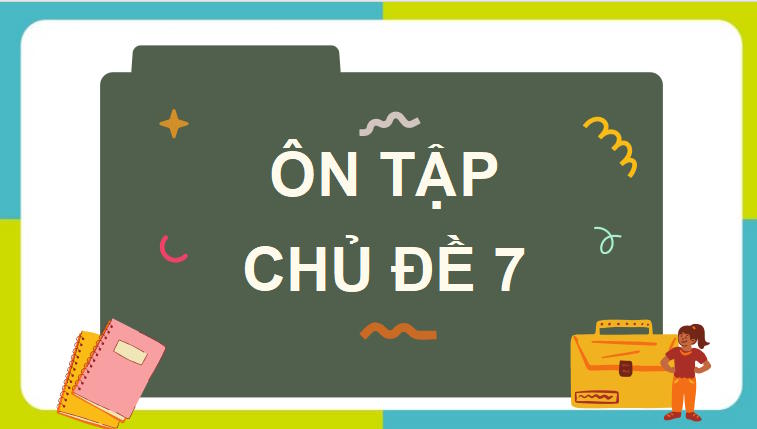 PowerPoint Khoa học tự nhiên 7 Ôn tập chủ đề 7