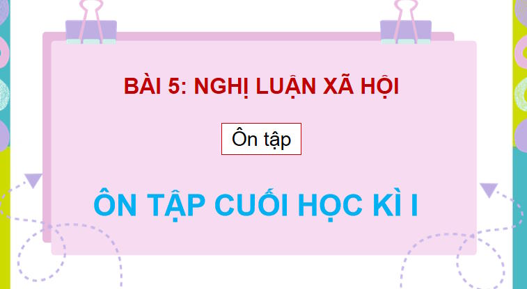 Ôn tập và tự đánh giá cuối học kì I