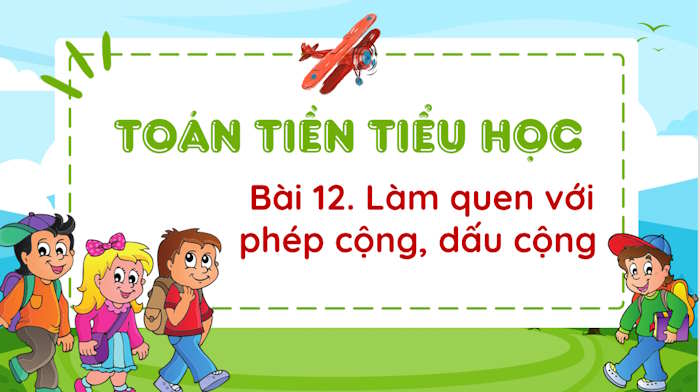 Làm quen với phép cộng, dấu cộng