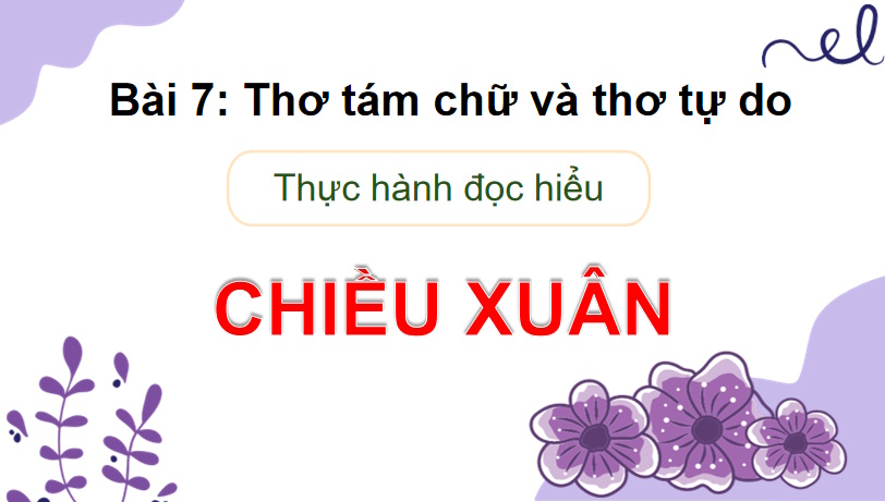 Giáo án PowerPoint Ngữ văn 9 Bài 7: Chiều xuân
