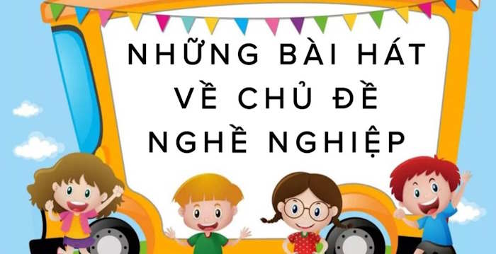 Hát về chủ đề nghề nghiệp