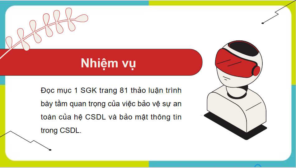  Bảo vệ sự an toàn của hệ CSDL và bảo mật thông tin trong CSDL