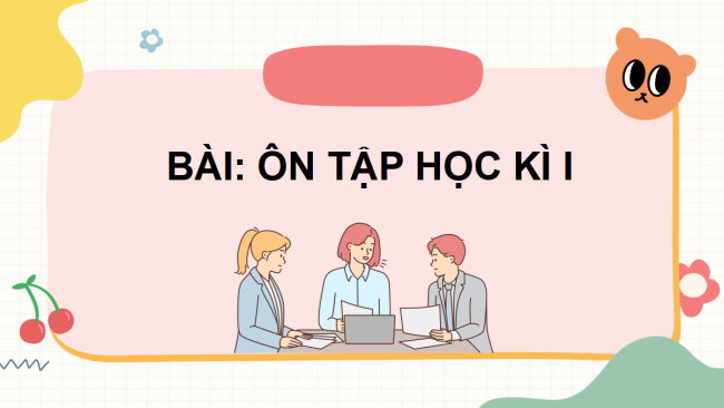 Giáo án PPT Công nghệ 4 Ôn tập học kì 1