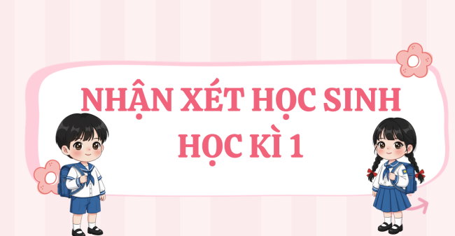 PowerPoint nhận xét học sinh học kì 1
