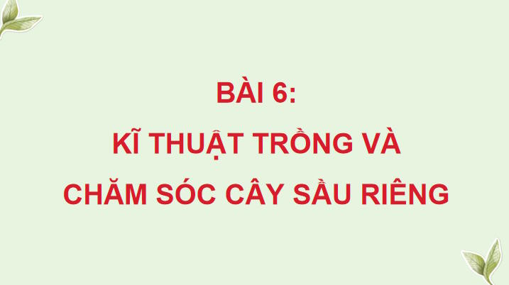 PowerPoint Công nghệ 9 Trồng cây ăn quả