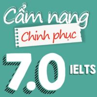 Cẩm nang Chinh phục 7.0 IELTS
