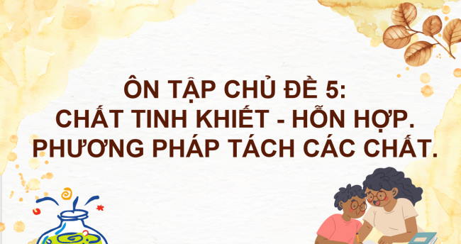 PowerPoint Khoa học tự nhiên 6 Ôn tập chủ đề 5