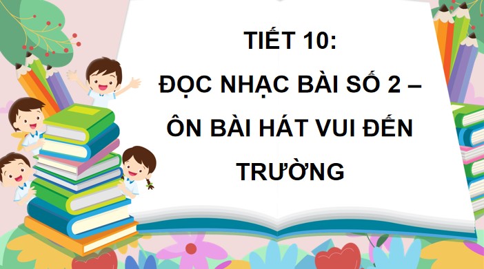 tiet 10 doc nhac bai so 2 2*754784