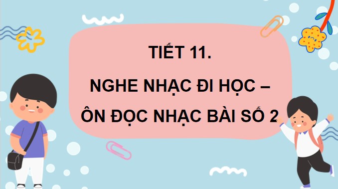 tiet 11 nghe nhac di hoc 2*754800