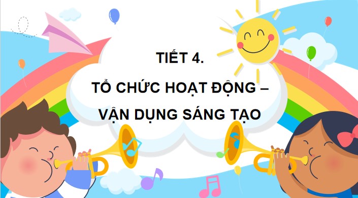 tiet 4 to chuc hoat dong van dung sang tao 2*754760