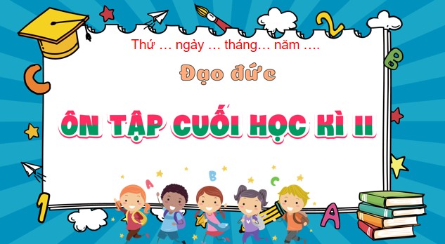 dao duc 1 on tap cuoi hoc ki 2 5*757712