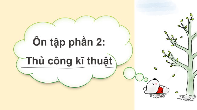 PowerPoint Ôn tập Phần 2: Thủ công kĩ thuật