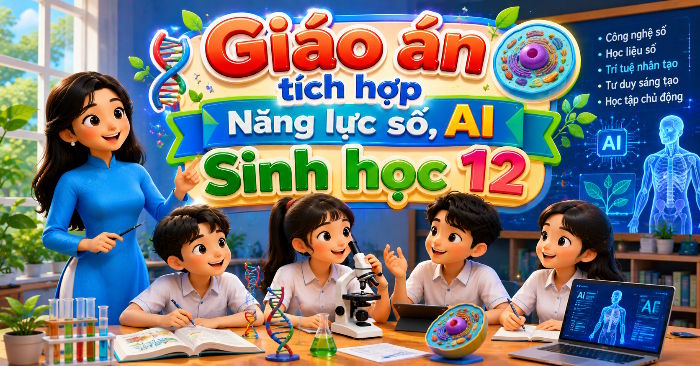 Giáo án tích hợp Năng lực số, AI Sinh học 12