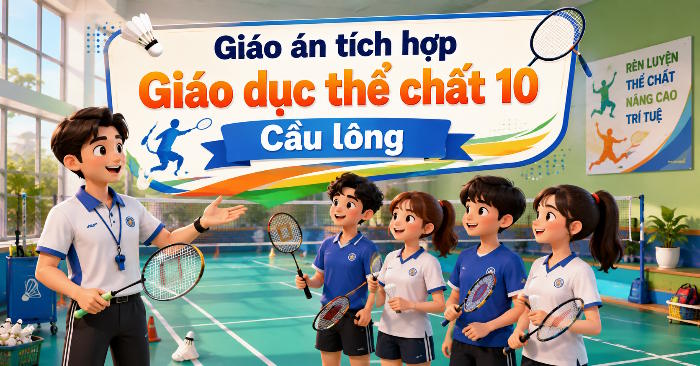 Giáo án Giáo dục thể chất 10 tích hợp năng lực số