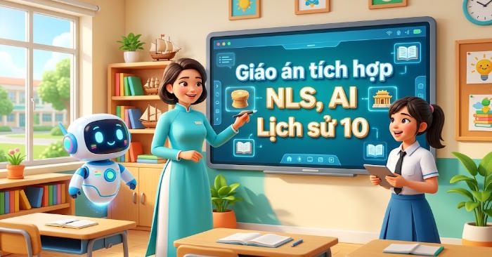  Giáo án Lịch sử 10 tích hợp Năng lực số, AI 