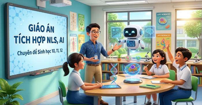 Giáo án chuyên đề Sinh học 10, 11, 12 tích hợp Năng lực số, AI 