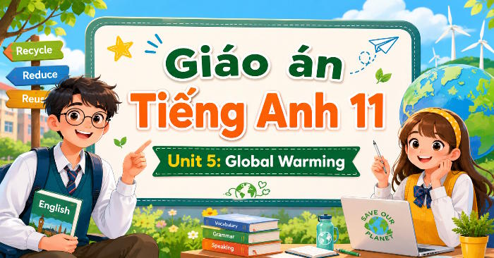 Giáo án tích hợp NLS Tiếng Anh 11 Unit 5: Language  