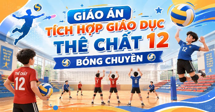 Giáo án Giáo dục thể chất 12 Bóng chuyền