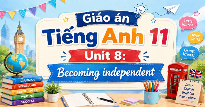Giáo án Tiếng Anh 11 Unit 8 Reading ích hợp NLS