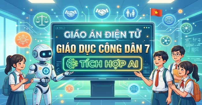 Giáo án điện tử tích hợp AI Giáo dục công dân 7 Bài 9