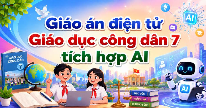 Giáo án PowerPoint Giáo dục công dân 7 tích hợp AI