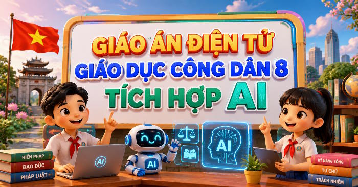 Giáo án điện tử tích hợp AI GDCD 8 Học kì 1
