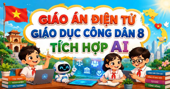 Giáo án PPT tích hợp AI Giáo dục công dân 8 Học kì 2 