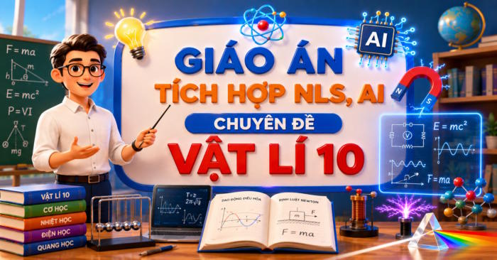 Giáo án Chuyên đề Vật lí 10 tích hợp Năng lực số, AI