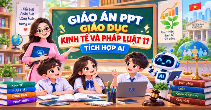 Giáo án PPT Giáo dục Kinh tế và Pháp luật 11 
