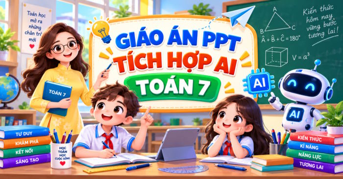 Giáo án PowerPoint tích hợp AI Toán 7