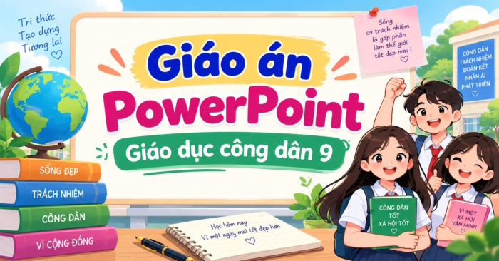 Giáo án PowerPoint Giáo dục công dân 9