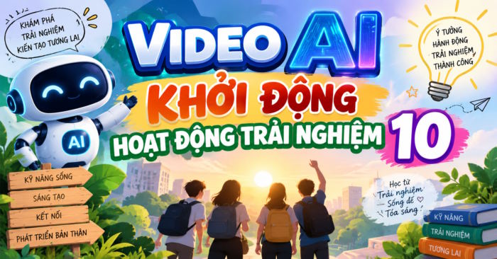 Video AI khởi động HĐTN 10