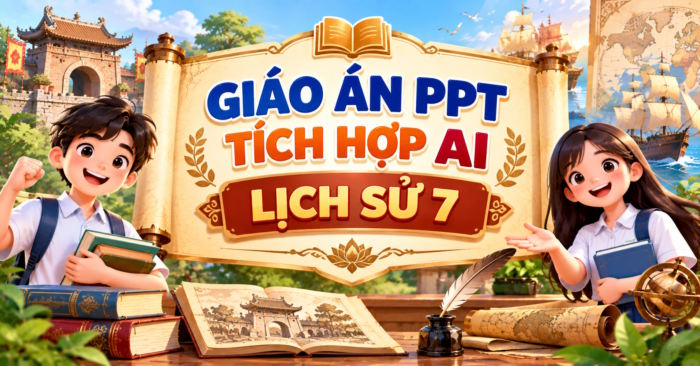 Giáo án PPT tích hợp AI Lịch sử 7 Bài 4