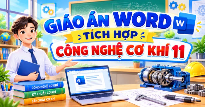 Giáo án tích hợp Năng lực số Công nghệ Cơ khí 11
