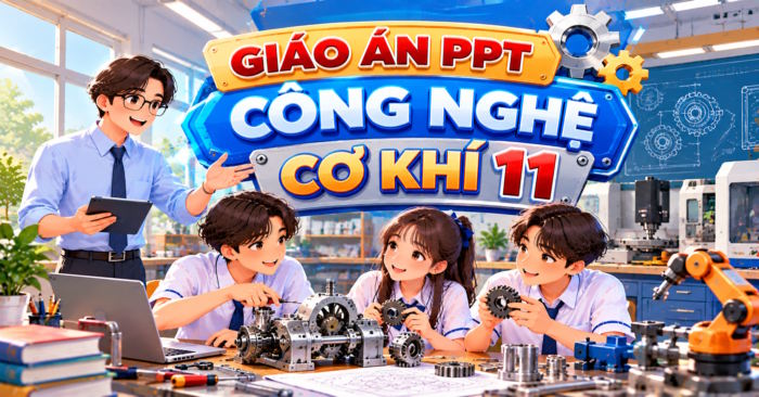 Giáo án PPT Công nghệ Cơ khí 11 