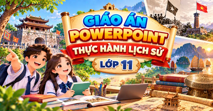     Giáo án PPT Thực hành chủ đề Lịch sử 11 