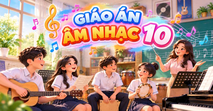 Giáo án tích hợp NLS Âm nhạc 10 Học kì 1