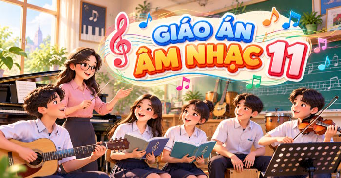 Giáo án tích hợp NLS Âm nhạc 11 Học kì 1