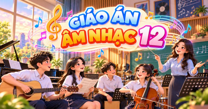 Giáo án tích hợp Năng lực số Âm nhạc 12 Học kì 2